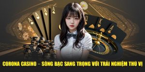 Corona Casino – Sòng Bạc Sang Trọng Với Trải Nghiệm Thú Vị