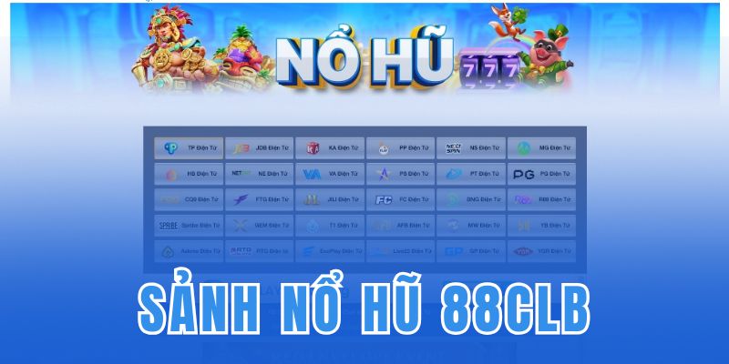 Quay thưởng slot game với nhiều trò chơi giúp bạn giàu to khi hũ nổ